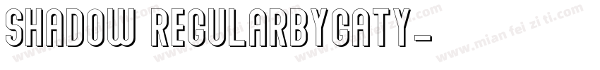 Shadow RegularbyGaty字体转换